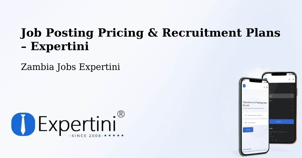 Job Posting Pricing & Recruitment Plans – Lusaka - Lusaka, Zambia Jobs Expertini